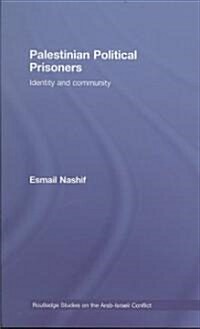Palestinian Political Prisoners : Identity and Community (Hardcover)