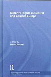Minority Rights in Central and Eastern Europe (Hardcover)