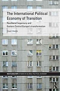 The International Political Economy of Transition (Hardcover)