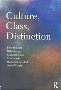 Culture, Class, Distinction (Hardcover, 1st)