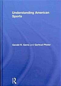 Understanding American Sports (Hardcover)