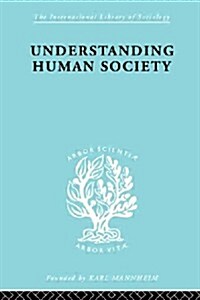 Understanding Human Society (Hardcover, 1st)