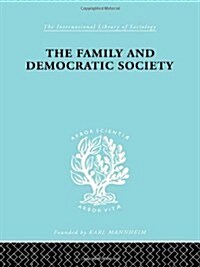 The Family and Democractic Society (Hardcover, 1st)