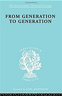 From Generation to Generation : Age Groups and Social Structure (Hardcover)