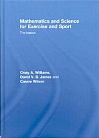 Mathematics and Science for Exercise and Sport : The Basics (Hardcover)