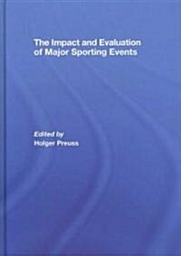 The Impact and Evaluation of Major Sporting Events (Hardcover, 1st)