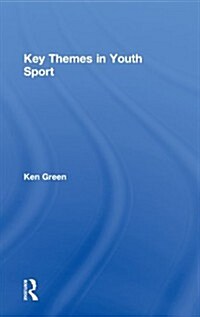 Key Themes in Youth Sport (Hardcover)