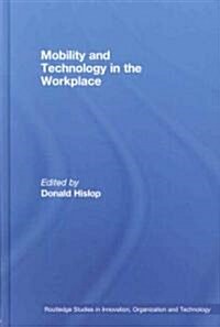 Mobility and Technology in the Workplace (Hardcover, 1st)