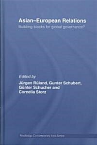 Asian-European Relations : Building Blocks for Global Governance? (Hardcover)