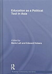 Education As a Political Tool in Asia (Hardcover, 1st)