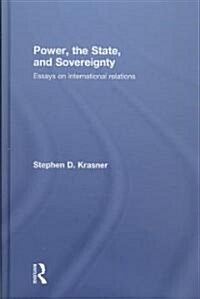 Power, the State, and Sovereignty : Essays on International Relations (Hardcover)
