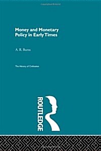 Money and Monetary Policy in Early Times (Pb Direct) (Hardcover)