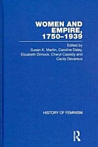 Women and Empire, 1750-1939: Primary Sources on Gender and Anglo-Imperialism (Hardcover)