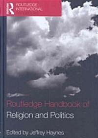 Routledge Handbook of Religion and Politics (Hardcover)