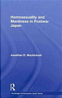 Homosexuality and Manliness in Postwar Japan (Hardcover)