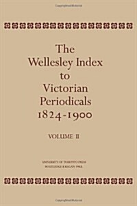 The Wellesley Index to Victorian Periodicals 1824-1900 (Hardcover)