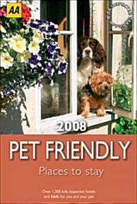 AA Pet Friendly Places to Stay 2008 (Paperback, 7th)