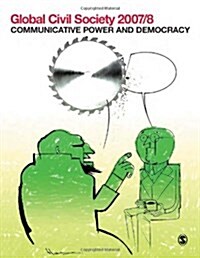 Global Civil Society : Communicative Power and Democracy (Hardcover)