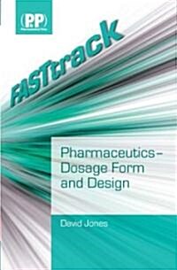 FASTtrack: Pharmaceutics - Dosage Form and Design (Paperback)