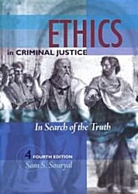 Ethics in Criminal Justice (Paperback, 4th)