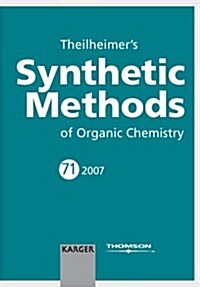 Theilheimers Synthetic Methods of Organic Chemistry (Hardcover)