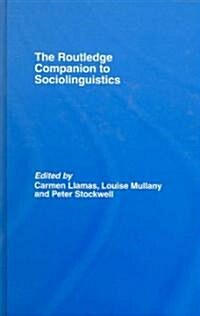 The Routledge Companion to Sociolinguistics (Hardcover)