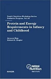 Protein and Energy Requirements in Infancy and Childhood (Hardcover)