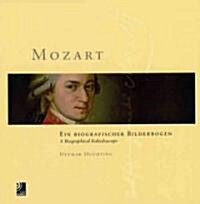 Mozart: Ein Biografischer Bilderbogen/A Biographical Kaleidoscope [With 4 CDs] (Hardcover)