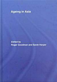 Ageing in Asia : Asia’s Position in the New Global Demography (Hardcover)