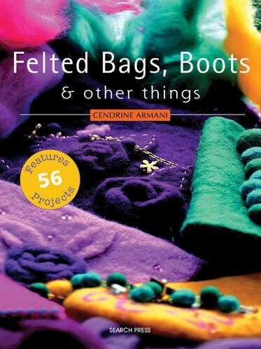 Felted Bags, Boots and Other Things (Paperback)