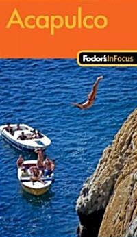 Fodors In Focus Acapulco (Paperback, 1st)