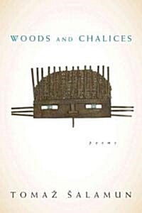 Woods and Chalices (Hardcover)