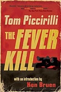 The Fever Kill (Paperback)