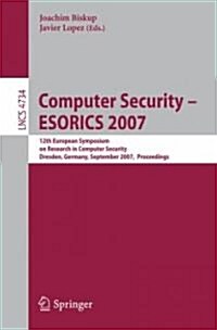 Computer Security: ESORICS 2007 (Paperback)