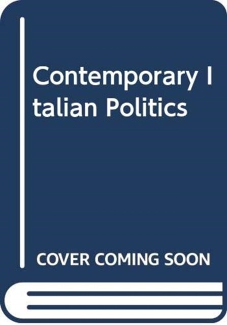 Italian Politics : Exploring the Dynamics of Political Change (Paperback)