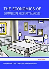 The Economics of Commercial Property Markets (Paperback, 2 ed)