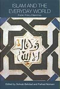Islam and the Everyday World : Public Policy Dilemmas (Paperback)
