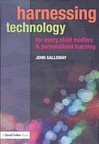 Harnessing Technology for Every Child Matters and Personalised Learning (Paperback)