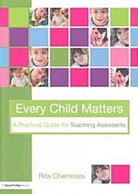 Every Child Matters : A Practical Guide for Teaching Assistants (Paperback)