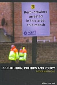 Prostitution, Politics & Policy (Paperback)