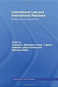 International Law and International Relations : Bridging Theory and Practice (Paperback)