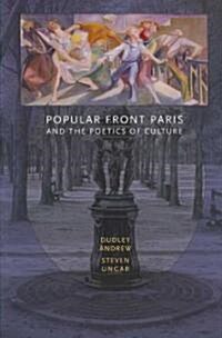 Popular Front Paris and the Poetics of Culture (Paperback)