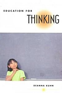 Education for Thinking (Paperback)