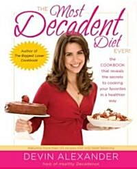 The Most Decadent Diet Ever! (Paperback)