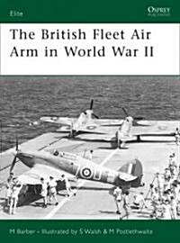 The British Fleet Air Arm In World War II (Paperback)