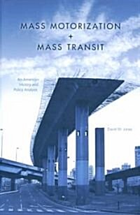 Mass Motorization + Mass Transit (Hardcover)