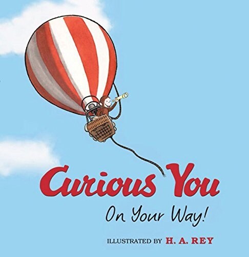 Curious George Curious You: On Your Way! (Hardcover)