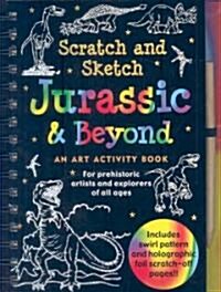 Jurassic & Beyond: An Art Activity Book for Prehistoric Artists and Explorers of All Ages [With Wooden Stylus] (Spiral)