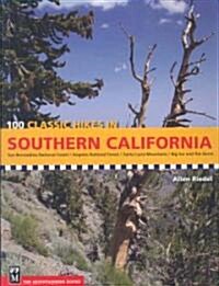 100 Classic Hikes in Southern California: San Bernardino National Forest/Angeles National Forest/Santa Lucia Mountains/Big Sur and the Sierras (Paperback)