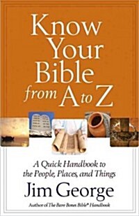 Know Your Bible from A to Z (Paperback)